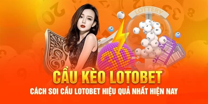 Soi Cầu Loto Bet Siêu Chuẩn Để Tìm Ra Những Con Lô Đẹp Nhất